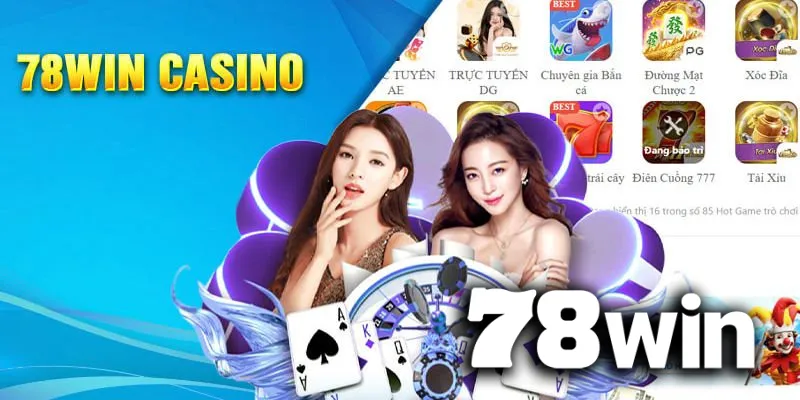 Sảnh Casino 78WIN - Sảnh cờ bạc trực tuyến hiện đại nhất tại Việt Nam năm 2025